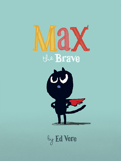 Title details for Max the Brave by Ed Vere - Wait list